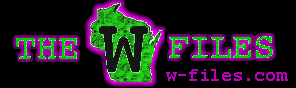 W-Files, Wisonsin's longest running paranormal website!
