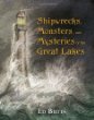 Great Lakes Shiprecks Monsters and Mysteries Book
